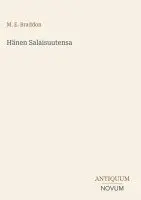 Mary Elizabeth Braddon - Hänen Salaisuutensa, Inbunden. Tillgänglighet: Lägg i varukorg