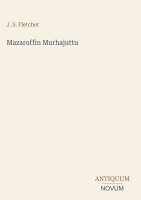 J S Fletcher - Mazaroffin Murhajuttu, Inbunden