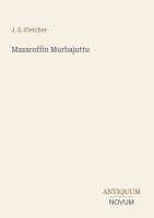 J S Fletcher - Mazaroffin Murhajuttu, Häftad