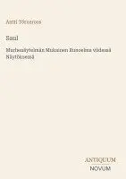 Antti Törneroos - Saul, Inbunden. Tillgänglighet: Lägg i varukorg