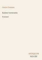 Gustav Frenssen - Kolme toverusta, Inbunden