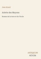 Jean Francois Victor Aicard - Arlette des Mayons, Inbunden