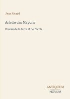 Jean Francois Victor Aicard - Arlette des Mayons, Häftad