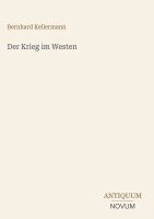 Bernhard Kellermann - Krieg im Westen, Inbunden
