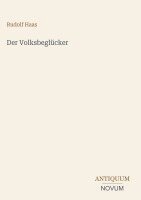 Rudolf Haas - Volksbeglücker, Inbunden