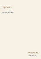 Léon Frapié - Les Obsédés, Inbunden