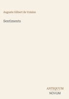 Auguste Gilbert de Voisins - Sentiments, Inbunden