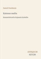 Samuli Paulaharju - Kainuun mailta, Häftad. Tillgänglighet: Lägg i varukorg
