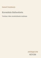 Samuli Paulaharju - Kuvauksia Hailuodosta, Inbunden. Tillgänglighet: Lägg i varukorg