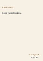 Romain Rolland - Kaksi rakastavaista, Inbunden
