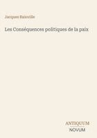 Jacques Bainville - Les Conséquences politiques de la paix, Inbunden