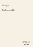 Elin Wägner - Kamillan Avioliitto, Inbunden
