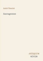 André Theuriet - Sauvageonne, Häftad