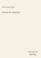 Marcel Boulenger - Lettres de Chantilly, Inbunden. Tillgänglighet: Lägg i varukorg