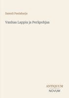 Samuli Paulaharju - Vanhaa Lappia ja Peräpohjaa, Häftad. Tillgänglighet: Lägg i varukorg