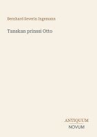 Bernhard Severin Ingemann - Tanskan prinssi Otto, Häftad