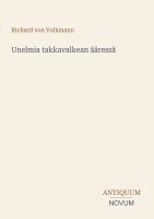 Richard Von Volkmann - Unelmia takkavalkean ääressä, Häftad