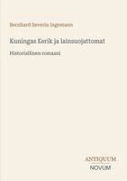Bernhard Severin Ingemann - Kuningas Eerik ja lainsuojattomat, Häftad