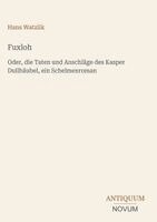 Hans Watzlik - Fuxloh, Inbunden. Tillgänglighet: Lägg i varukorg