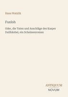 Hans Watzlik - Fuxloh, Häftad. Tillgänglighet: Lägg i varukorg