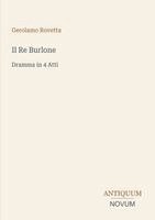 Gerolamo Rovetta - Re Burlone, Häftad