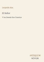 Leopoldo Alas - Señor, Inbunden