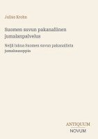 Julius Krohn - Suomen suvun pakanallinen jumalanpalvelus, Inbunden