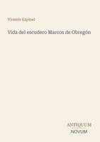 Vicente Espinel - Vida del escudero Marcos de Obregón, Häftad