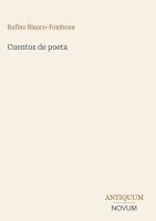 Rufino Blanco-Fombona - Cuentos de poeta, Inbunden