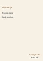 Väinö Kataja - Toisen oma, Inbunden