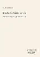 C a Gottlund - Den finska Sampo-myten, Häftad. Tillgänglighet: Lägg i varukorg