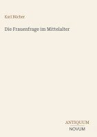 Karl Bücher - Frauenfrage im Mittelalter, Inbunden