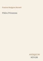 Frances Hodgson Burnett - Pikku Prinsessa, Inbunden
