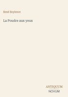 René Boylesve - Poudre aux yeux, Inbunden
