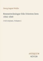 Georg August Wallin - Reseanteckningar från Orienten åren 1843-1849, Häftad