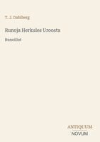T J Dahlberg - Runoja Herkules Uroosta, Inbunden. Tillgänglighet: Lägg i varukorg