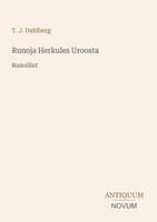 T J Dahlberg - Runoja Herkules Uroosta, Häftad. Tillgänglighet: Lägg i varukorg