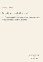 Isidore Liseux - petit-neveu de Grécourt, Inbunden
