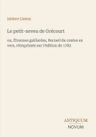 Isidore Liseux - petit-neveu de Grécourt, Häftad