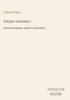 Jalmari Finne - Satujen maailma I, Inbunden