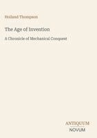 Holland Thompson - Age of Invention, Inbunden