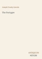 Joseph Crosby Lincoln - Portygee, Inbunden