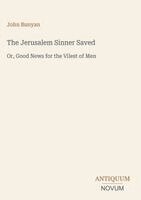 John Bunyan - Jerusalem Sinner Saved, Inbunden