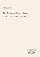 John Bunyan - Jerusalem Sinner Saved, Häftad