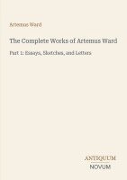 Artemus Ward - Complete Works of Artemus Ward, Häftad