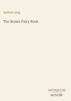 Andrew Lang - Brown Fairy Book, Inbunden