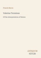 Francis Bacon - Valerius Terminus, Häftad