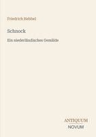 Friedrich Hebbel - Schnock, Häftad