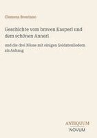 Clemens Brentano - Geschichte vom braven Kasperl und dem schönen Annerl, Inbunden