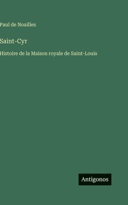 Paul De Noailles - Saint-Cyr, Inbunden